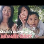 VLOG 2 CHUBBY BUNNY WITH MOMMY BABY